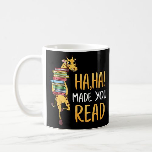 Haha Made You Read Giraffe Funny English Teacher R Coffee Mug