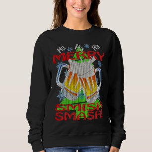 HaHaHa MERRY SMISHSMASH Holiday Beer Drinking Sweatshirt