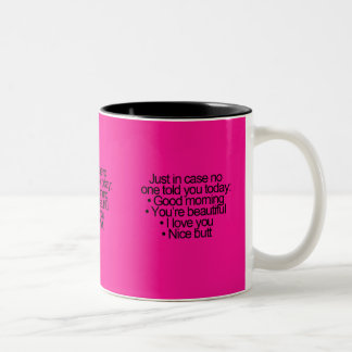 HAHAHAHA GOOD MORNING YOU ARE BEAUTIFUL LOVE YOU Two-Tone COFFEE MUG