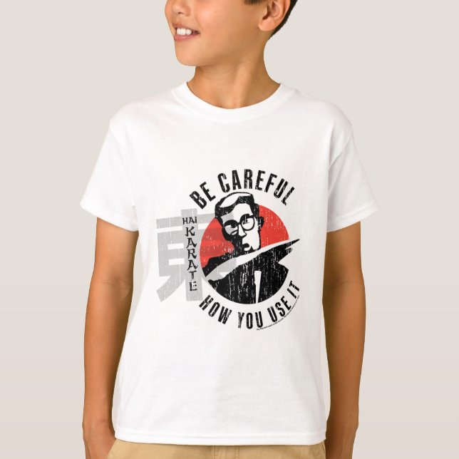 Hai Karate Be Careful How You Use It Retro Aftersh T-Shirt (Front)