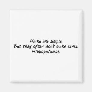 Haiku Are Simple Magnet