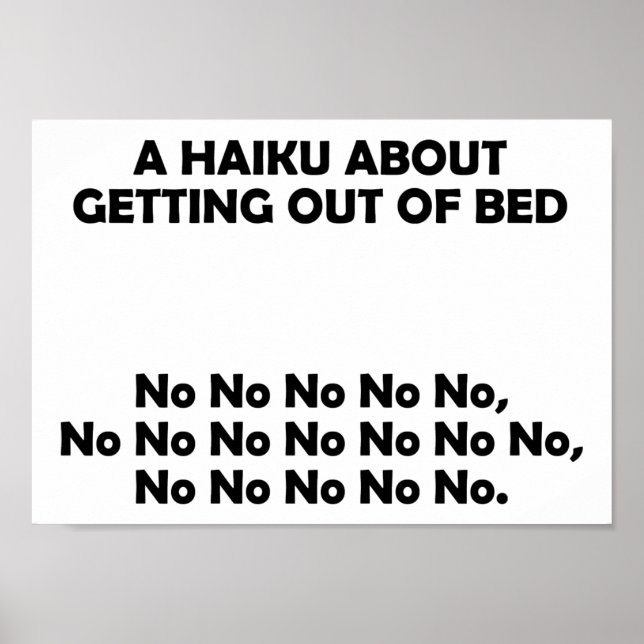Haiku Getting Out Of Bed Funny Poster (Front)