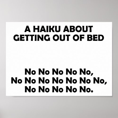 Haiku Getting Out Of Bed Funny Poster