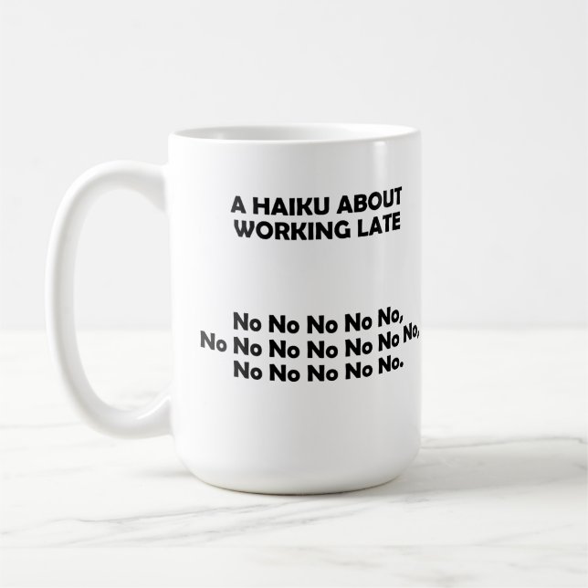 Haiku Working Late Funny Mug (Left)
