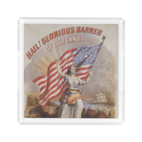 Hail! Glorious Banner of our Land-Patriotic Art Acrylic Tray