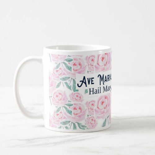 Hail Mary Ave Maria Latin Prayer Catholic Floral  Coffee Mug