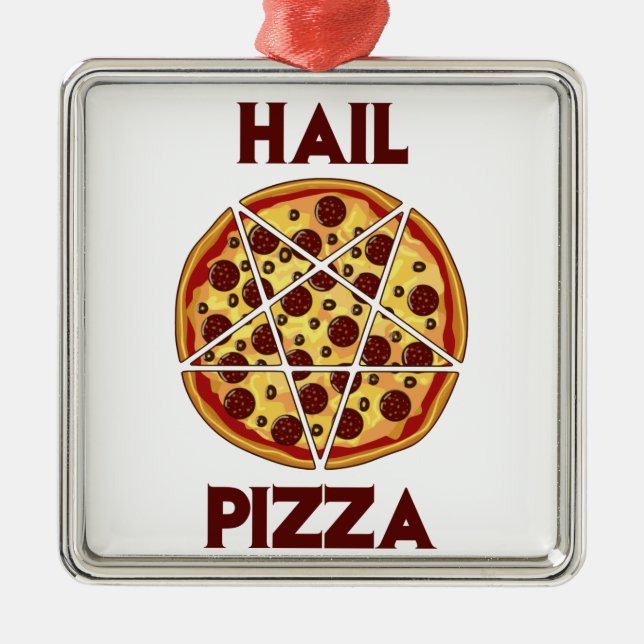 Hail Pizza Metal Ornament (Front)