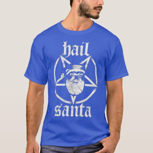 Hail Santa Christmas Occult _ Atheist Satan T_Shirt