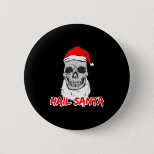 Hail Santa Christmas Skeleton Skull Santa Hat Cree Button