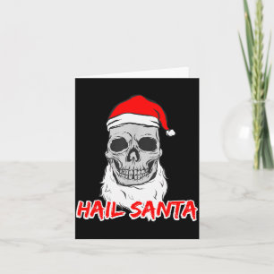 Hail Santa Christmas Skeleton Skull Santa Hat Cree Card