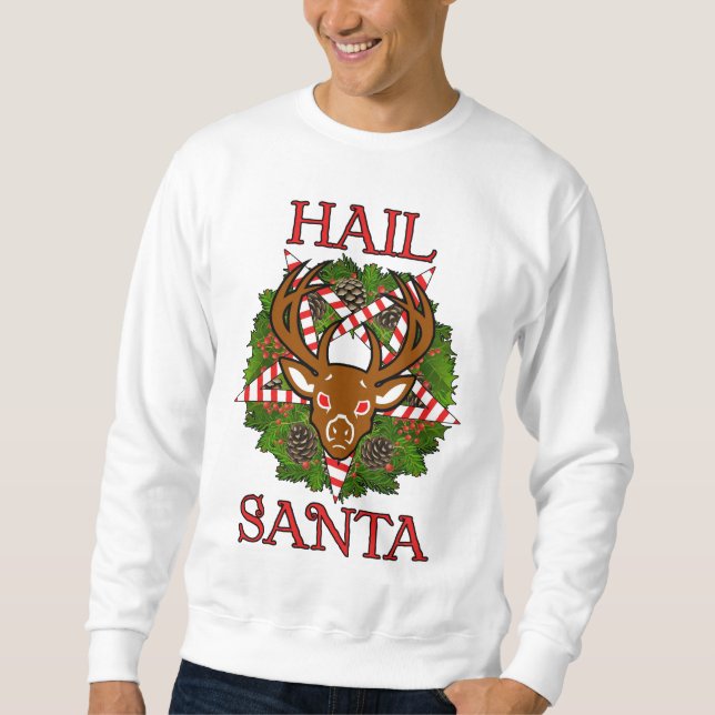 Hail Santa Sweatshirt (Front)