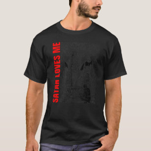 Hail Satan Atheist Satan Loves Me Occult Satanic A T-Shirt