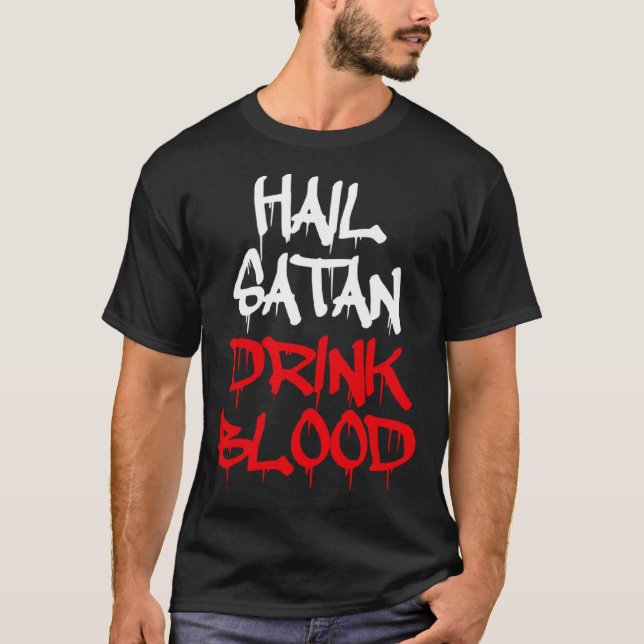 Hail Satan Drink Blood T-Shirt (Front)