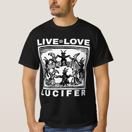 Hail Satan Live Love Lucifer With Dancing Demons T_Shirt