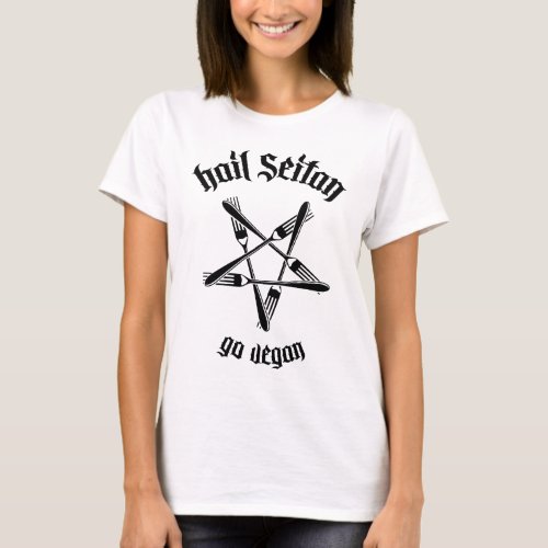 Hail Seitan 11 black T_Shirt