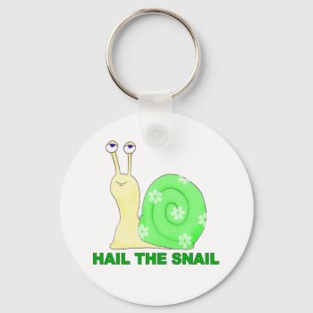Hail The Snail Keychain by pixelholic at Zazzle