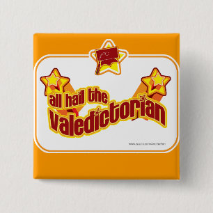 Hail the Valedictorian Button