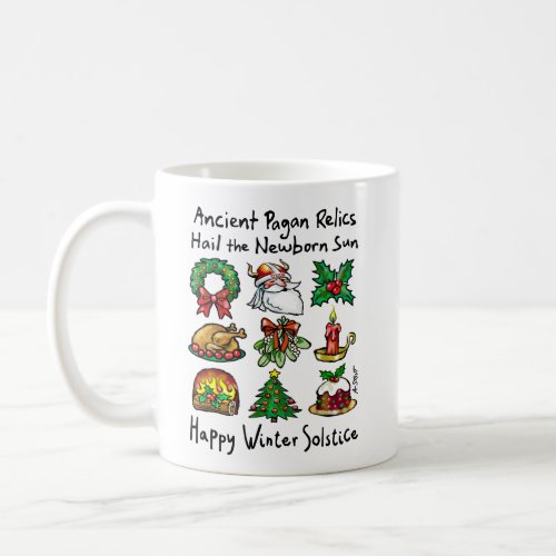 Hail the Winter Solstice _ Coffee Mug