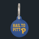 Hail to Pitt Pet ID Tag<br><div class="desc">Check out these new University of Pittsburgh designs! Show off your Pitt Panther pride with these new custom Pitt products. These make perfect gifts for the Panther student, alumni, family, friend or fan in your life. All of these Zazzle products are customizable with your name, class year, or club. Go...</div>