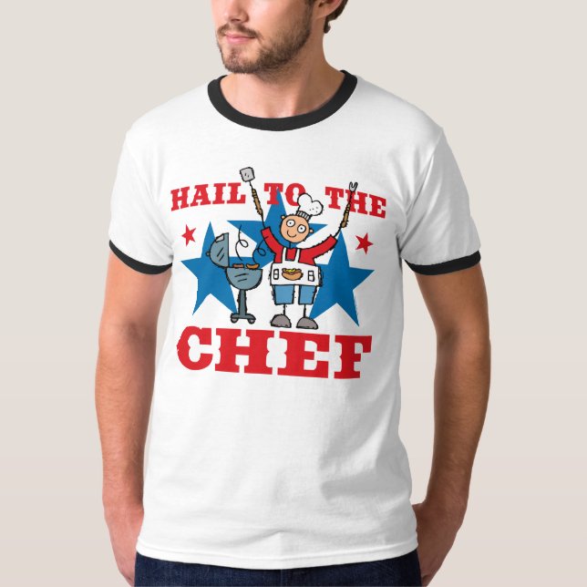 Hail To The BBQ Chef T-Shirt (Front)
