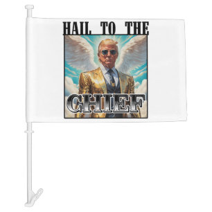 Hail to the chief - Trump 2024 Car Flag