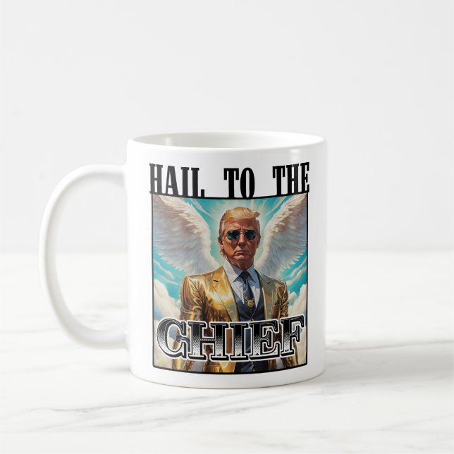 Hail to the chief - Trump 2024 Coffee Mug (Left)