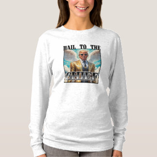 Hail to the chief - Trump 2024 T-Shirt