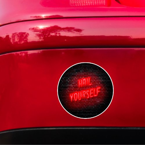 Hail Yourself Neon Sign  Sticker