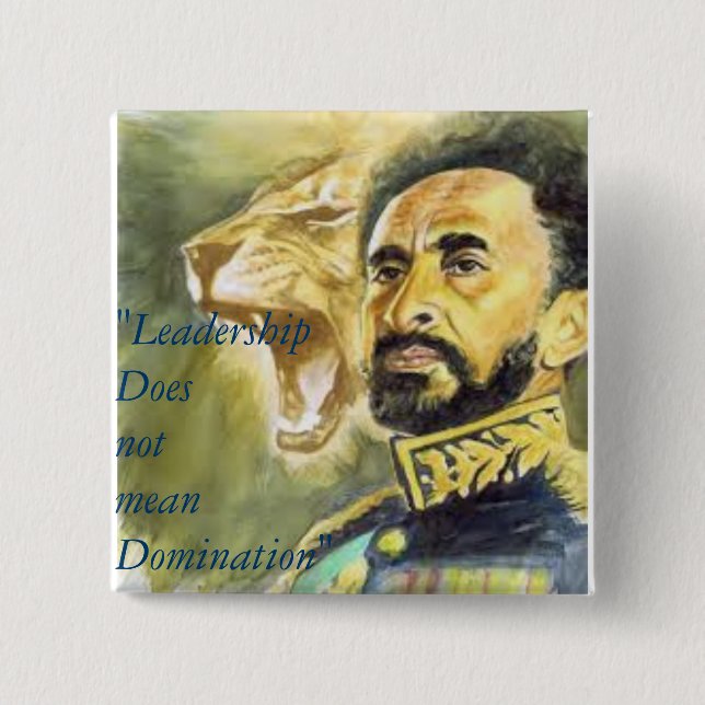 Haile Selassie I: Quotes: Leadership, Button. Button (Front)