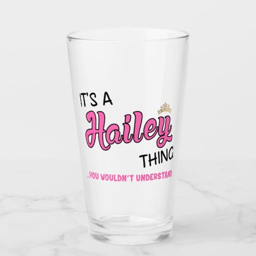 Hailey thing you wouldnt understand glass