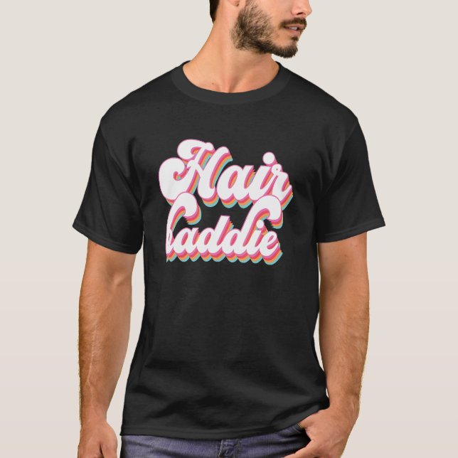 Hair Baddie Hair Artist Hair Stylist Hairdresser T-Shirt (Front)
