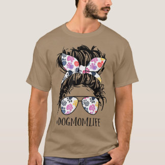 Hair Bun Dog Mom Life Messy Bun Hair Mother's Day  T-Shirt