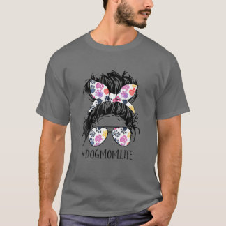 Hair Bun Dog Mom Life Messy Bun Hair Mother's Day T-Shirt