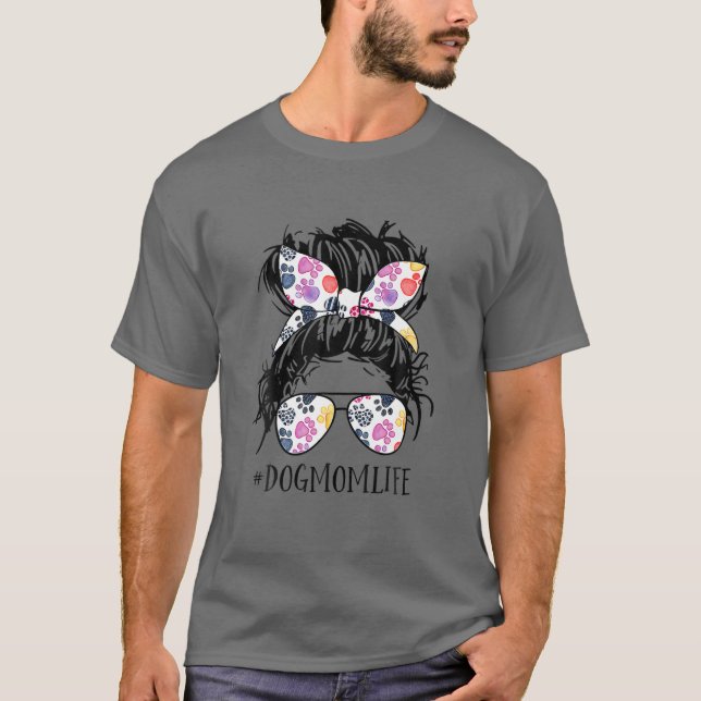 Hair Bun Dog Mom Life Messy Bun Hair Mother's Day T-Shirt (Front)