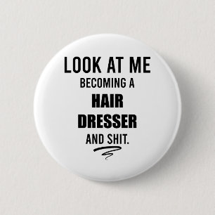 Hair Dresser Graduation Gifts Beautician Gift Idea Button