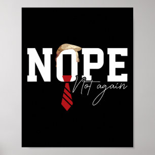 Hair Funny Trump Shirt Political Humor Nope Not Ag Poster