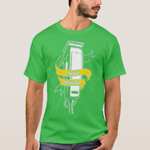 Hair Hustler Funny Hairdresser Hairstylist Barber  T-Shirt