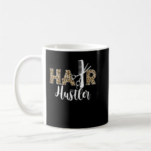 Hair Hustler - Hairstylist Gifts - Hairdresser Gif Coffee Mug