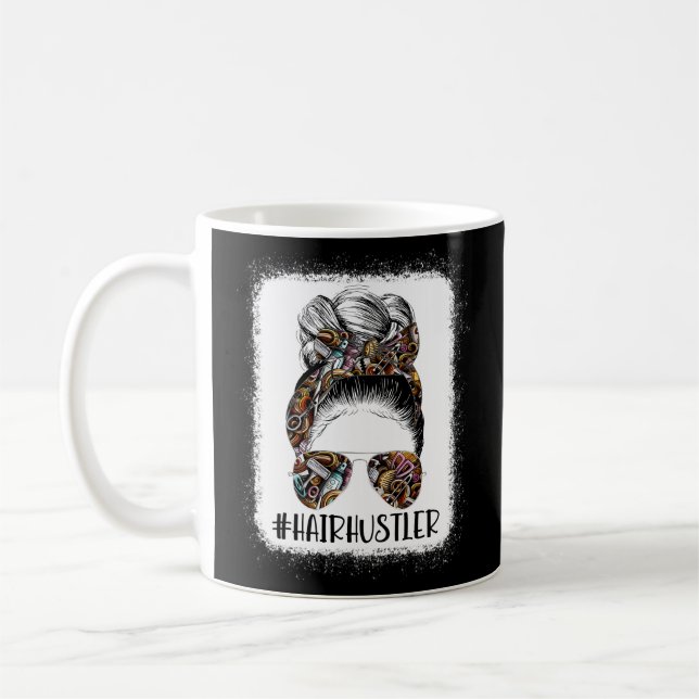 Hair Hustler Hairstylist Hair Salon Hairdresser Me Coffee Mug (Left)