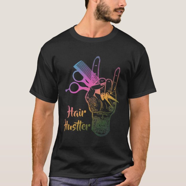 Hair Hustler Hairstylist Hairdresser T-Shirt (Front)