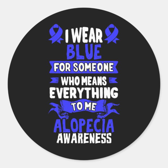 Hair Loss Awareness  - Alopecia Areata  Classic Round Sticker (Front)