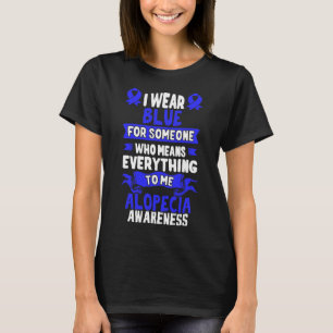 Hair Loss Awareness - Alopecia Areata T-Shirt