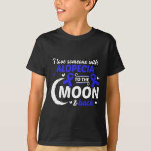 Hair Loss I Love Someone With Alopecia Alopecia Aw T-Shirt