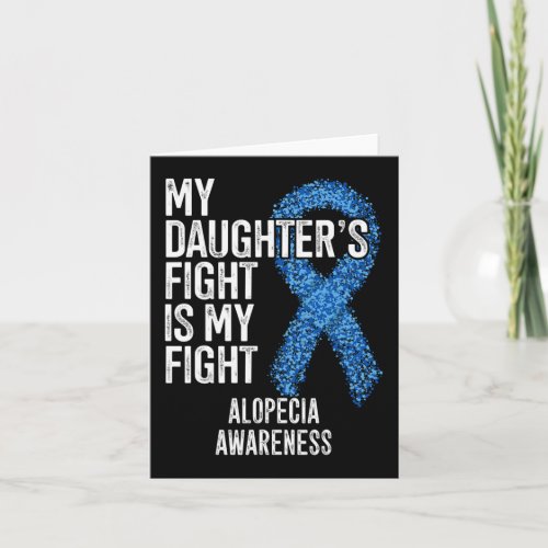 Hair Loss My Daughters Fight Is My Fight Alopecia Card