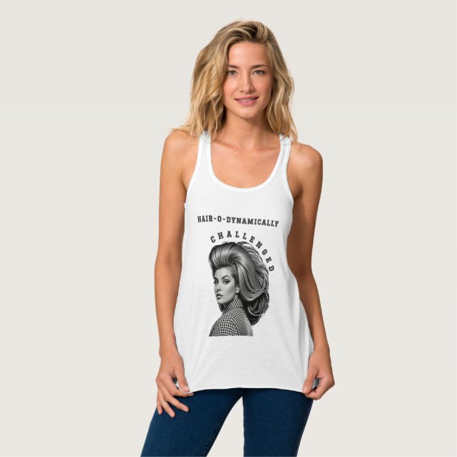 HAIR-O DYNAMICALLY CHALLENGED TANK TOP (Front Full)