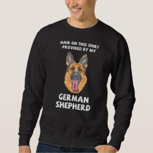 Hair On This  Provided By My German Shepherd Funny Sweatshirt