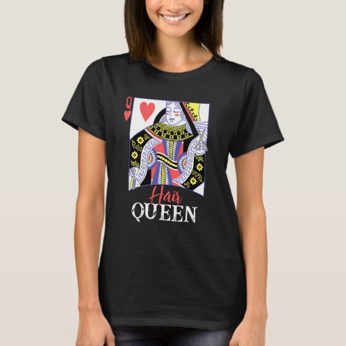 Hair Queen of Hearts Hairstylist Hairdresser Black T_Shirt