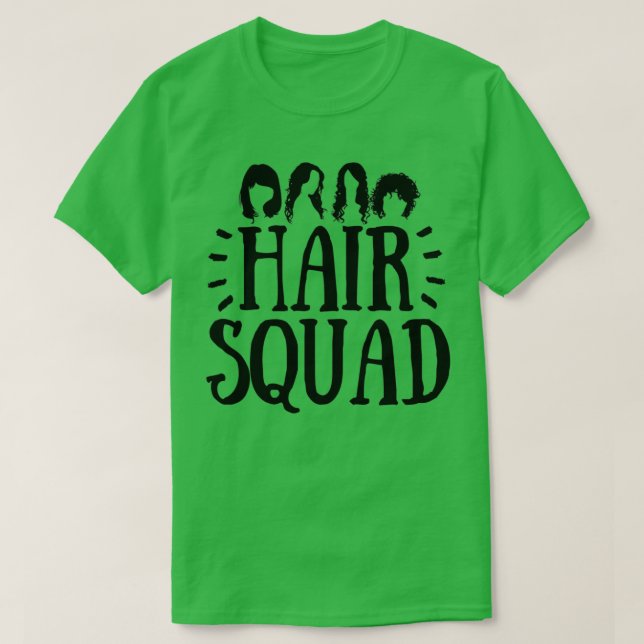 Hair Squad Hairdresser Gift 2 T-Shirt (Design Front)