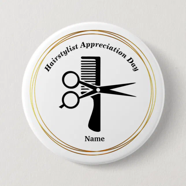 Hair Stylist Appreciation Day Scissors Comb Button Zazzle