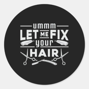 Hair Stylist Barber Scissors Hairdresser Hair Gift Classic Round Sticker
